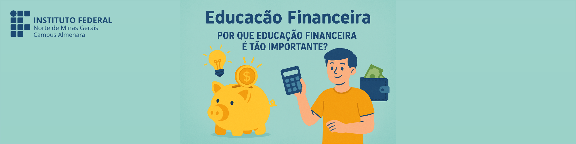 Banner do evento Por que a Educação Financeira é tão importante?