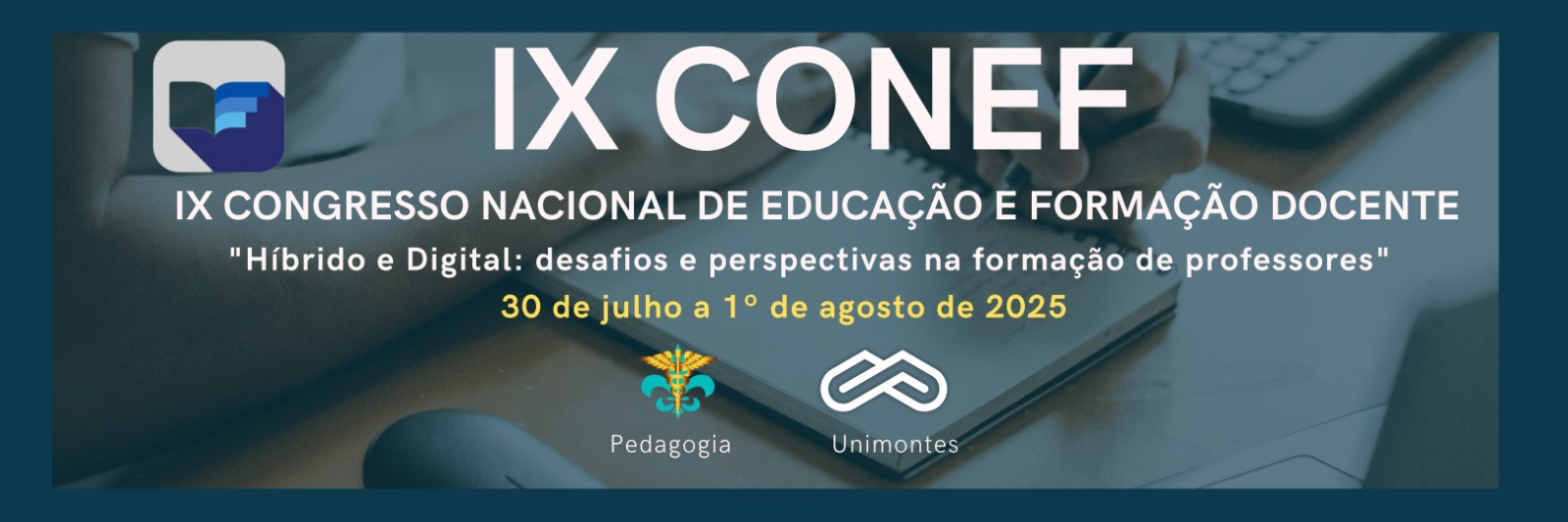 IX CONEF - IX CONGRESSO NACIONAL DE EDUCAÇÃO E FORMAÇÃO DOCENTE: Híbrido e Digital: desafios e perspectivas na formação de professores